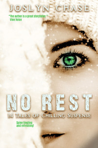 Joslyn Chase — No Rest: 14 Tales of Chilling Suspense