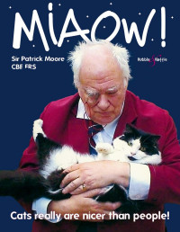 Patrick Moore — Miaow!: Cats Really are Nicer Than People!