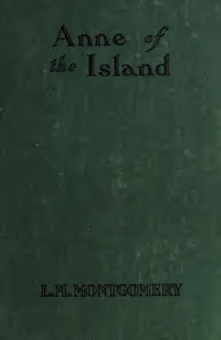 Montgomery, L. M. (Lucy Maud), 1874-1942 — Anne of the Island