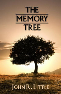 Little, John R. — The Memory Tree