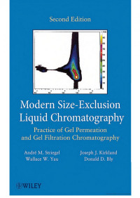 Striegel A.M., Yau W.W., Kirkland J.J., Bly D.D., (2009) — Modern Size-Exclusion Liquid Chromatography; Practice of Gel Permeation and Gel Filtration Chromatography (2nd Ed.) - Wiley