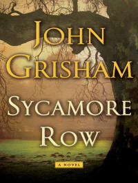 John Grisham — Sycamore Row-صف الجميز