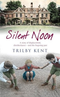 Trilby Kent — Silent Noon