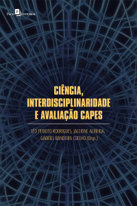 Lo Peixoto Rodrigues; & Jalcione Almeida & Gabriel Bandeira Coelho — Cincia, interdisciplinaridade e avaliao capes