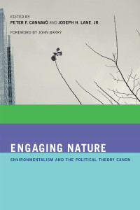 Peter F. Cannavò — Engaging Nature: Environmentalism and the Political Theory Canon