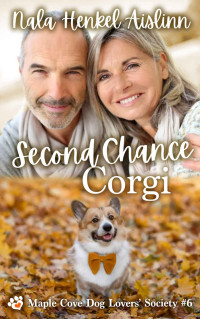 Henkel-Aislinn, Nala — Second Chance Corgi: Maple Cove Dog Lovers’ Society #6