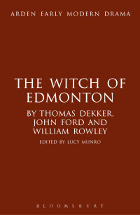 Lucy Munro; — The Witch of Edmonton