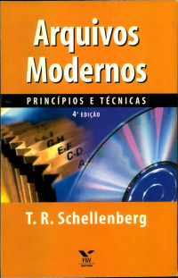  t. r. schellenberg  — Arquivos modernos princípios e técnicas