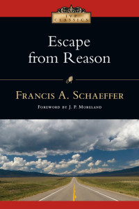 Inter-Varsity Fellowship & England — Escape from Reason (IVP Classics series)