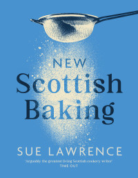 Sue Lawrence — New Scottish Baking