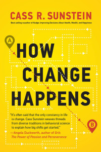 Cass R Sunstein — How Change Happens