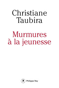 Taubira, Christiane — Murmures à la jeunesse