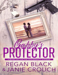 Janie Crouch & Regan Black — Gabby's Protector