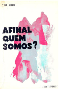 Pedro Granja — Afinal, Quem Somos?