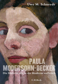 Uwe M. Schneede; — Paula Modersohn-Becker