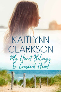 Kaitlynn Clarkson — My Heart Belongs in Crescent Head