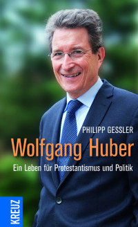 Gessler, Philipp — Wolfgang Huber