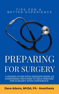 Dana Adams — Preparing for Surgery