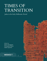 Sylvie Honigman;Christophe Nihan;Oded Lipschits; — Times of Transition.indb