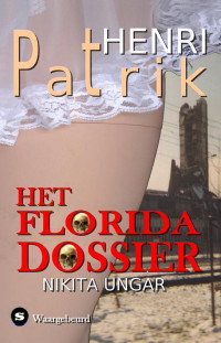 Henri Patrik — Het Florida Dossier