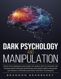 Brandon Bradberry — Dark Psychology and Manipulation