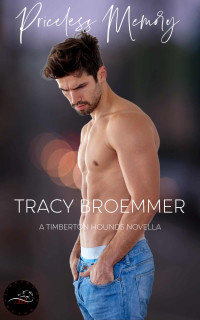 Tracy Broemmer — Priceless Memory (A Timberton Hounds Short Story)