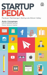 Anis Uzzaman — StartupPedia: Panduan Membangun Startup ala Silicon Valley
