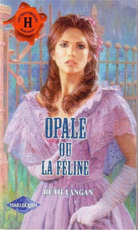 Langan, Ruth [Langan, Ruth] — Belles du Texas 2 - Opale ou la féline