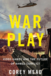 Mead, Corey — War Play