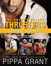 Pippa Grant — The Copper Valley Thrusters Origin Series (0.5-2 Copper Valley Thrusters)