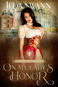 Leda Swann — On My Lady's Honor (Secrets of the Musketeers Book 1)