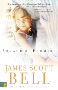 James Scott Bell; — Breach of Promise