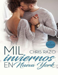 Chris Razo — Mil inviernos en Nueva York (Spanish Edition)