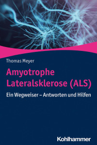 Thomas Meyer — Amyotrophe Lateralsklerose (ALS)