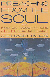 J. Ellsworth Kalas; — Preaching From the Soul