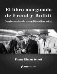Fanny Elman Schutt — El libro marginado de Freud y Bullitt