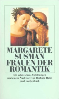 Margarete Susman — Frauen in der Romantik