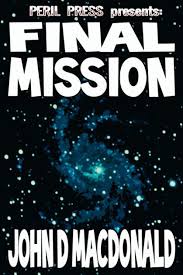 John D MacDonald — Final Mission