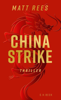 Matt Rees; — China Strike