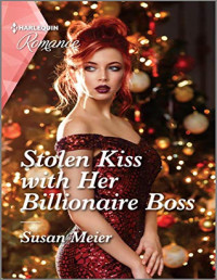 Susan Meier [Meier, Susan] — Stolen Kiss With Her Billionaire Boss