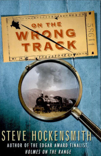 Steve Hockensmith — Holmes on the Range 02 On the Wrong Track