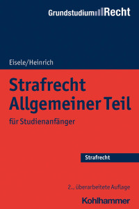 Professor Dr. Jörg Eisele & Professor Dr. Bernd Heinrich — Strafrecht Allgemeiner Teil