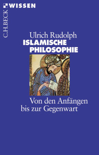 Ulrich Rudolph — Islamische Philosophie