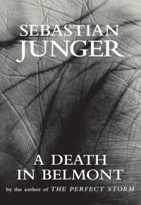 Sebastian Junger — A Death in Belmont