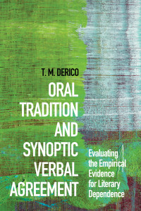 Travis Derico; — Oral Tradition and Synoptic Verbal Agreement