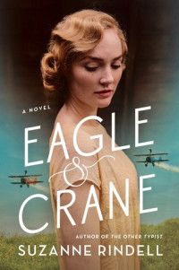 Suzanne Rindell — Eagle & Crane