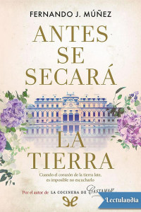 Fernando J. Múñez — ANTES SE SECARÁ LA TIERRA