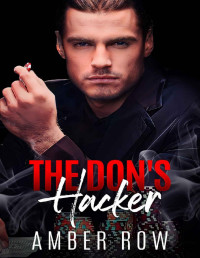Amber Row — The Don's Hacker: An Enemies to Lovers Mafia Romance