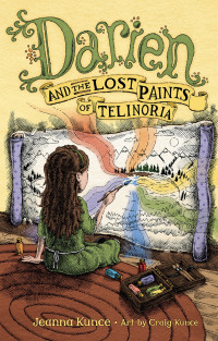 Kunce, Jeanna — Darien and the Lost Paints of Telinoria