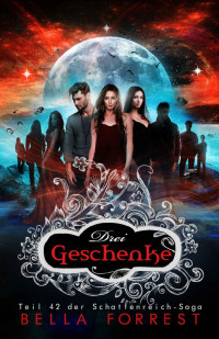 Bella Forrest [Forrest, Bella] — Das Schattenreich der Vampire 42: Drei Geschenke (German Edition)